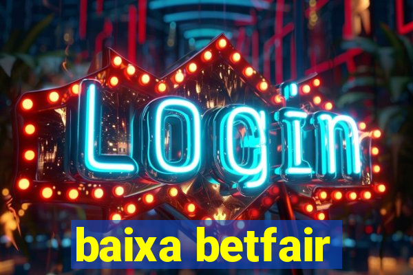 baixa betfair